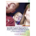 Specialist Support Approaches to Autism Spectrum Disorder Students in Mainstream Settings - Paperback