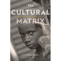 The Cultural Matrix: Understanding Black Youth - Paperback