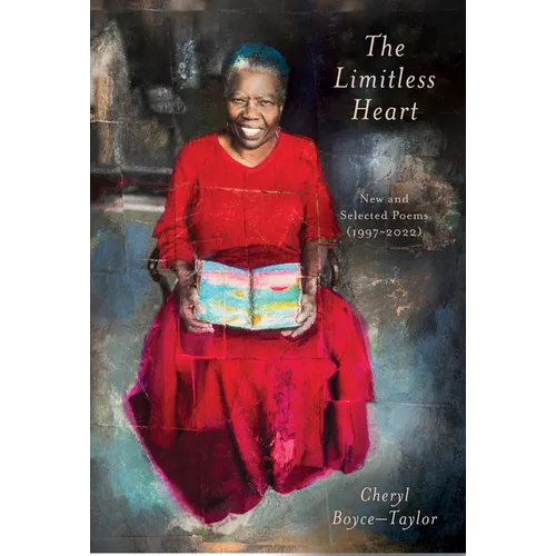 The Limitless Heart: New and Selected Poems (1997-2022) - Paperback