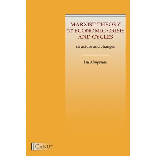 Marxist Theory of Economic Crisis and Cycles: Structure and Changes - Paperback