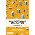 Why Face-To-Face Still Matters: The Persistent Power of Cities in the Post-Pandemic Era - Paperback