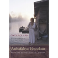 Atchafalaya Houseboat: My Years in the Louisiana Swamp - Hardcover