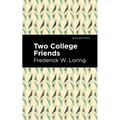 Two College Friends - Paperback