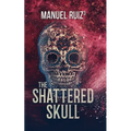The Shattered Skull - Paperback