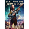 Rita Longknife: Enemy in Sight: Book 2 of the Iteeche War - Paperback