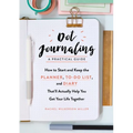 Dot Journaling - A Practical Guide: How to Start and Keep the Planner, To-Do List, and Diary That'll Actually Help You Get Your Life Together - Paperback
