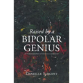 Raised by a Bipolar Genius - Paperback