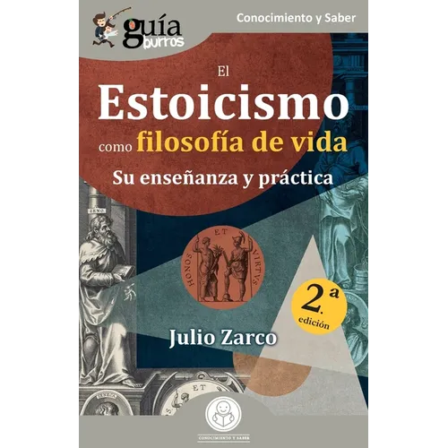 GuíaBurros: El Estoicismo como filosofía de vida: Su enseñanza y práctica - Paperback