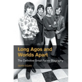 Long Agos and Worlds Apart: The Definitive Small Faces Biography - Hardcover