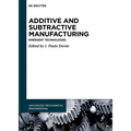 Additive and Subtractive Manufacturing: Emergent Technologies - Paperback