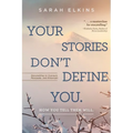 Your Stories Don't Define You - Paperback