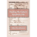 Finding My Father's Auschwitz File - Paperback