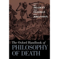 The Oxford Handbook of Philosophy of Death - Paperback