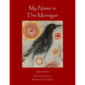 My Name is the Morrigan - Paperback