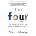 The Four: The Hidden DNA of Amazon, Apple, Facebook, and Google - Hardcover