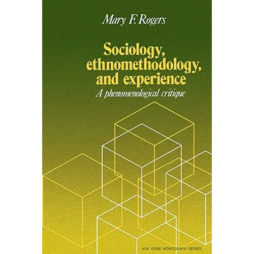 Sociology, Ethnomethodology and Experience - Paperback
