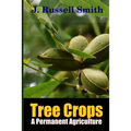 Tree Crops, A Permanent Agriculture - Paperback