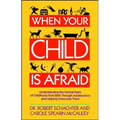 When Your Child Is Afraid - Paperback