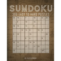 Sumdoku Puzzles: 300 Sum-Doku (Also Know As Killer Sudoku) Puzzles. 100 Easy, 100 Medium And 100 Hard. Solutions At The Back Of The Boo - Paperback