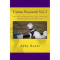 Canine Nosework Vol. 2: Teamwork and fun with your dog, Continuing Nosework Basics to the NW 1 Trial - Paperback