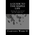 A Guide to the Simple Life - Paperback