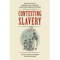 Contesting Slavery: The Politics of Bondage and Freedom in the New American Nation - Paperback