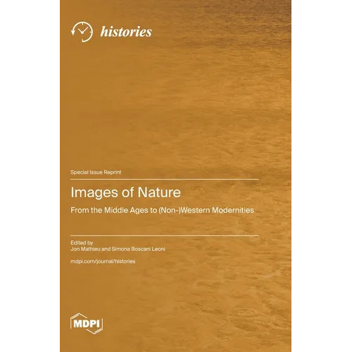 Images of Nature: From the Middle Ages to (Non-)Western Modernities - Hardcover