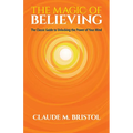 The Magic of Believing: The Classic Guide to Unlocking the Power of Your Mind - Paperback