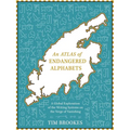 An Atlas of Endangered Alphabets - Hardcover