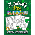 St. Patrick's Day Sudoku activity book for kids - Paperback