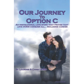 Our Journey to Option C - Paperback