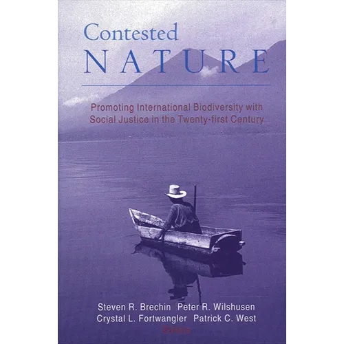 Contested Nature: Promoting International Biodiversity with Social Justice in the Twenty-first Century - Paperback