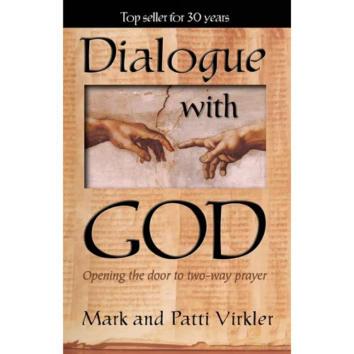 Dialogue with God: Opening the Door to Two-Way Prayer - Paperback