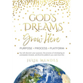 God's Dreams Grow Here - Hardcover