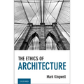The Ethics of Architecture - Hardcover