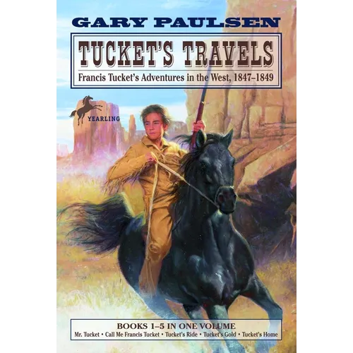 Tucket's Travels: Francis Tucket's Adventures in the West, 1847-1849 (Books 1-5) - Paperback