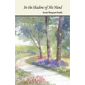 In the Shadow of His Hand - Paperback