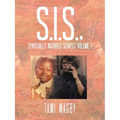 S.I.S., Spiritually Inspired Scripts Volume I - Paperback