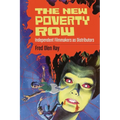 The New Poverty Row: Independent Filmmakers as Distributors - Paperback