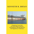 Designing Vessels for Fire Prevention and Fire Retardation: Moving Beyond the Regulatory Construct - Paperback