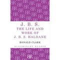J.B.S: The Life and Work of J.B.S Haldane - Paperback