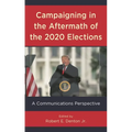 Campaigning in the Aftermath of the 2020 Elections: A Communications Perspective - Hardcover