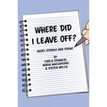 Where Did I Leave Off? - Paperback