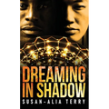 Dreaming In Shadow - Hardcover