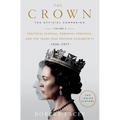 The Crown: The Official Companion, Volume 2: Political Scandal, Personal Struggle, and the Years That Defined Elizabeth II (1956-1977) - Hardcover