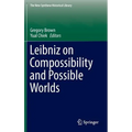 Leibniz on Compossibility and Possible Worlds - Hardcover