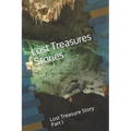 Lost Treasures Stories: Lost Treasure Story Part I - Paperback