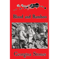 An Outlaw's Journal: Blood and Bamboo - Hardcover