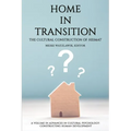 Home in Transition: The Cultural Construction of Heimat - Hardcover