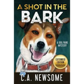 A Shot in the Bark: A Dog Park Mystery - Paperback